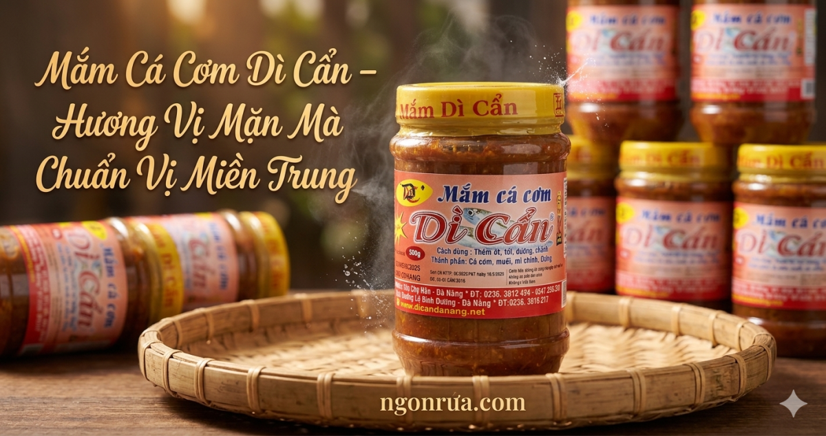 Mắm Cá Cơm Dì Cẩn Có Ngon Không?