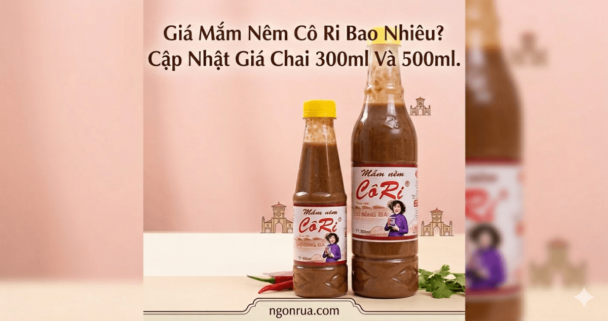 Giá Mắm Nêm Cô Ri Bao Nhiêu?