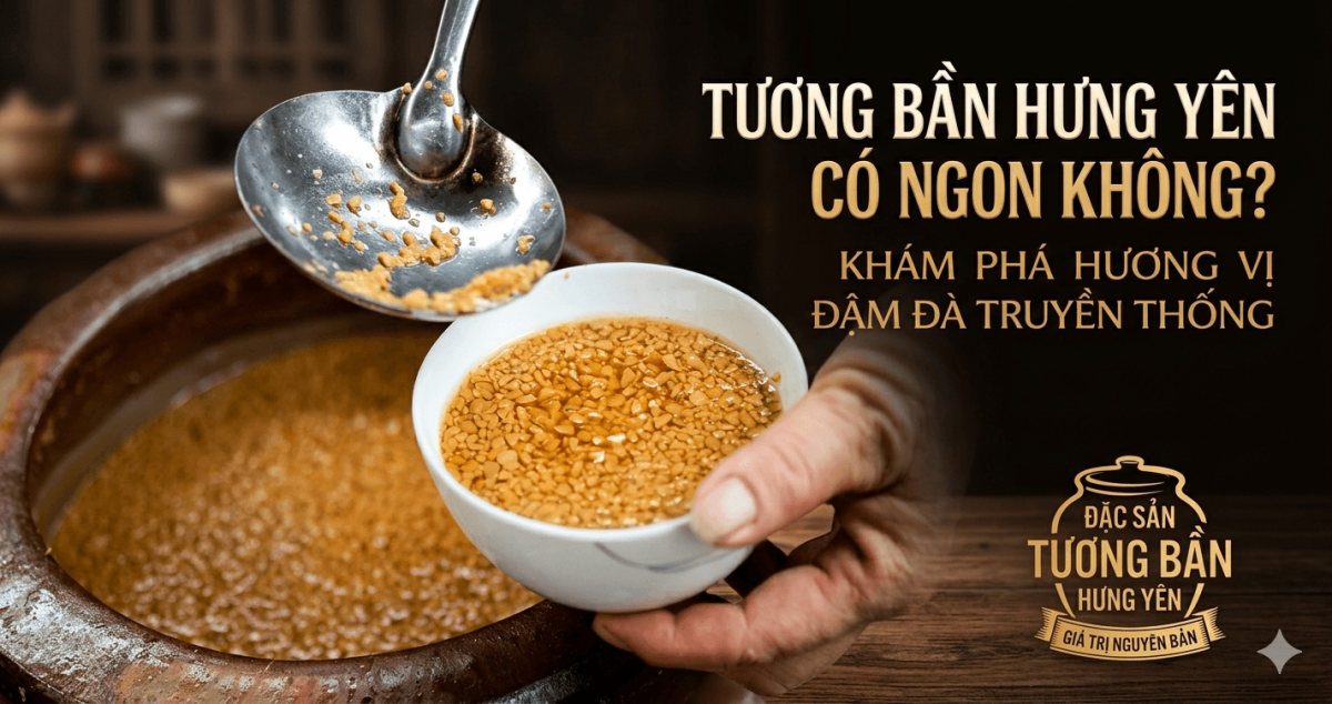 Tương Bần Hưng Yên Có Ngon Không?
