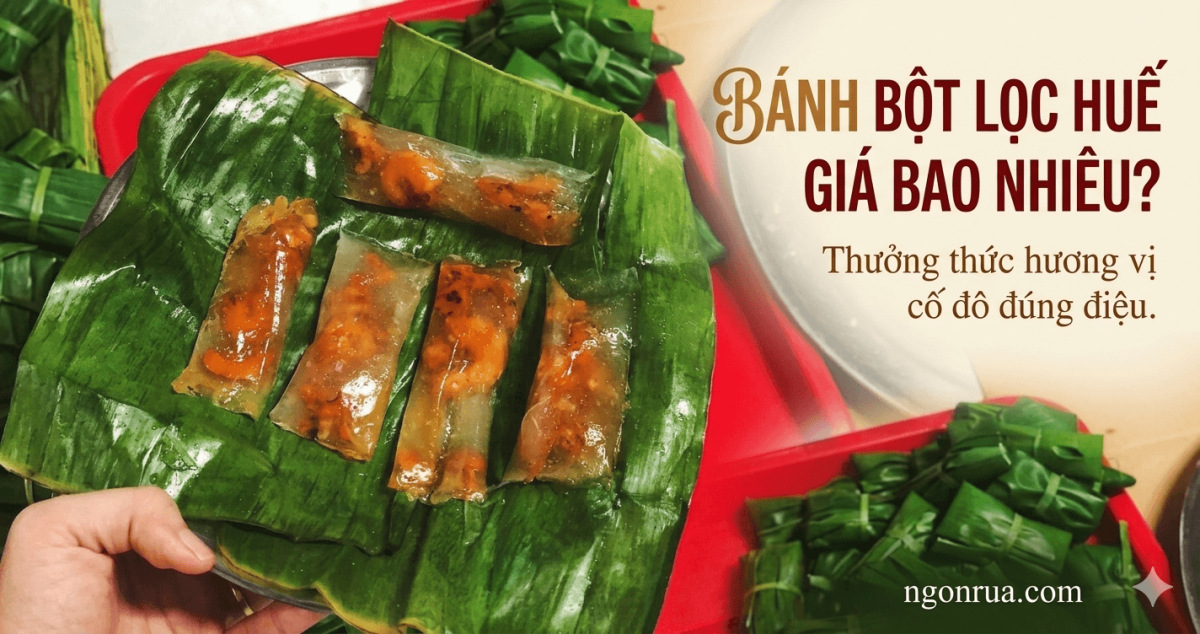 Bánh Bột Lọc Huế Giá Bao Nhiêu?